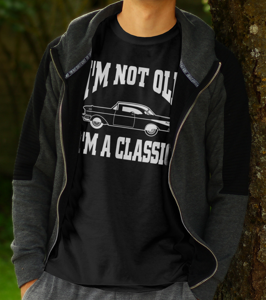 I'm Not Old I'm A Classic Hot Rod Vintage Car T-Shirt