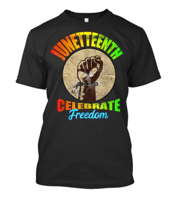 Juneteenth Celebrate Freedom End Of Slavery Abolished American T-Shirt