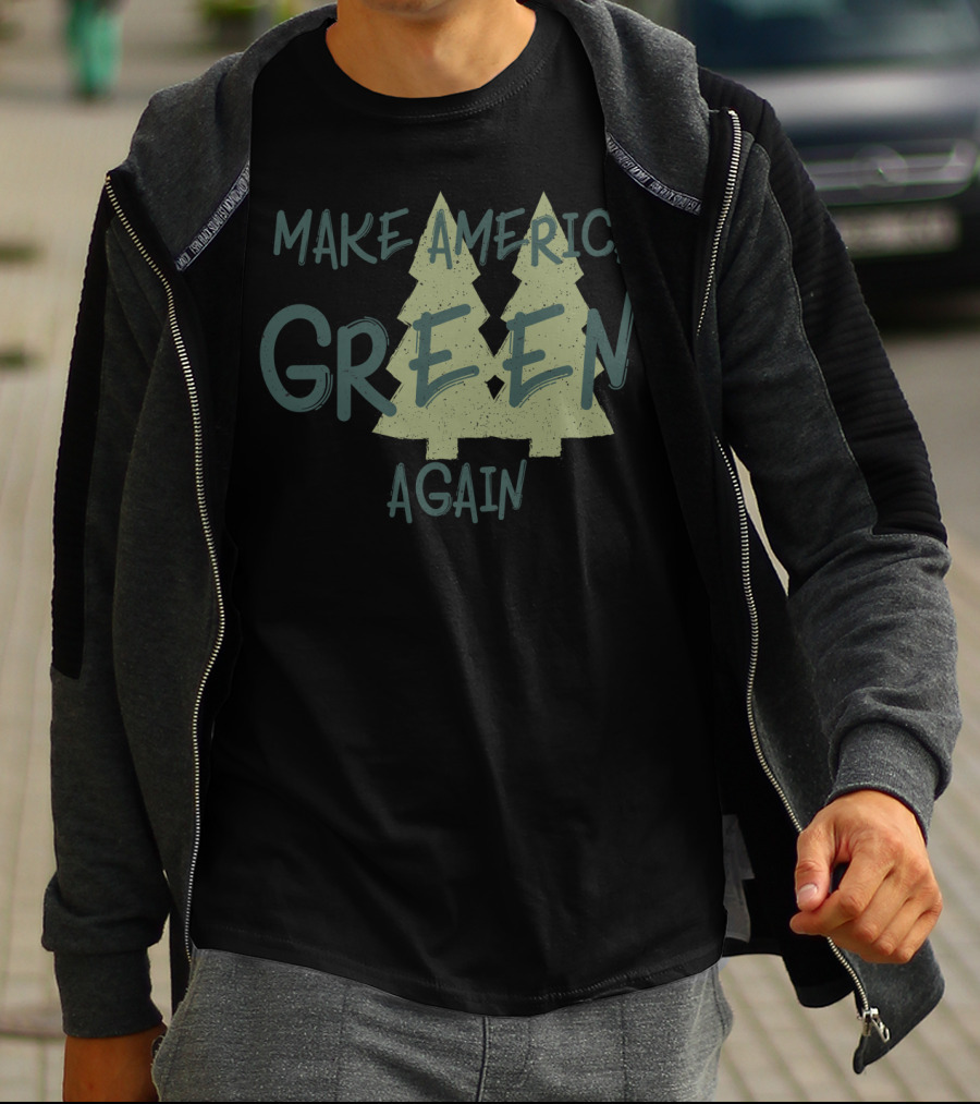 Make America Green Again Trees Premium Earth T-Shirt