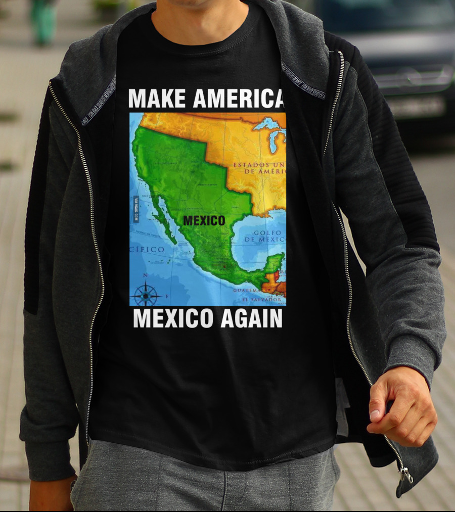 Make America Mexico Again Map Camisa Player Estados Unidos De América Golfo De México Pacifico T-Shirt