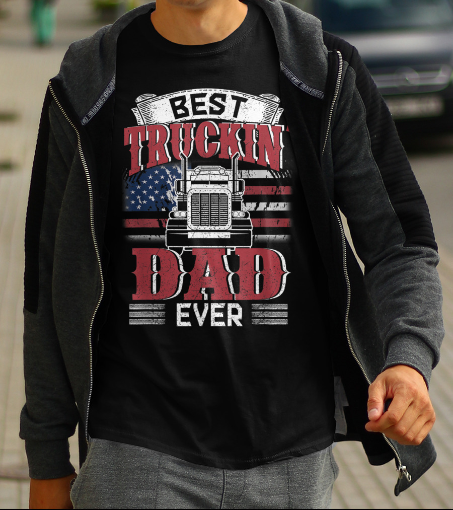 Best Truckin' Dad Ever Trucking American Flag T-Shirt