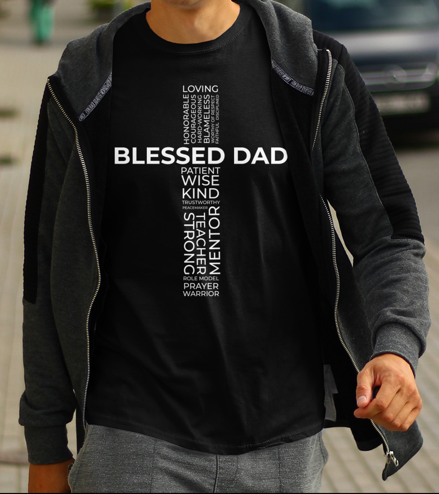Blessed Dad Strong Mentor Wise Kind Christian Cross T-Shirt