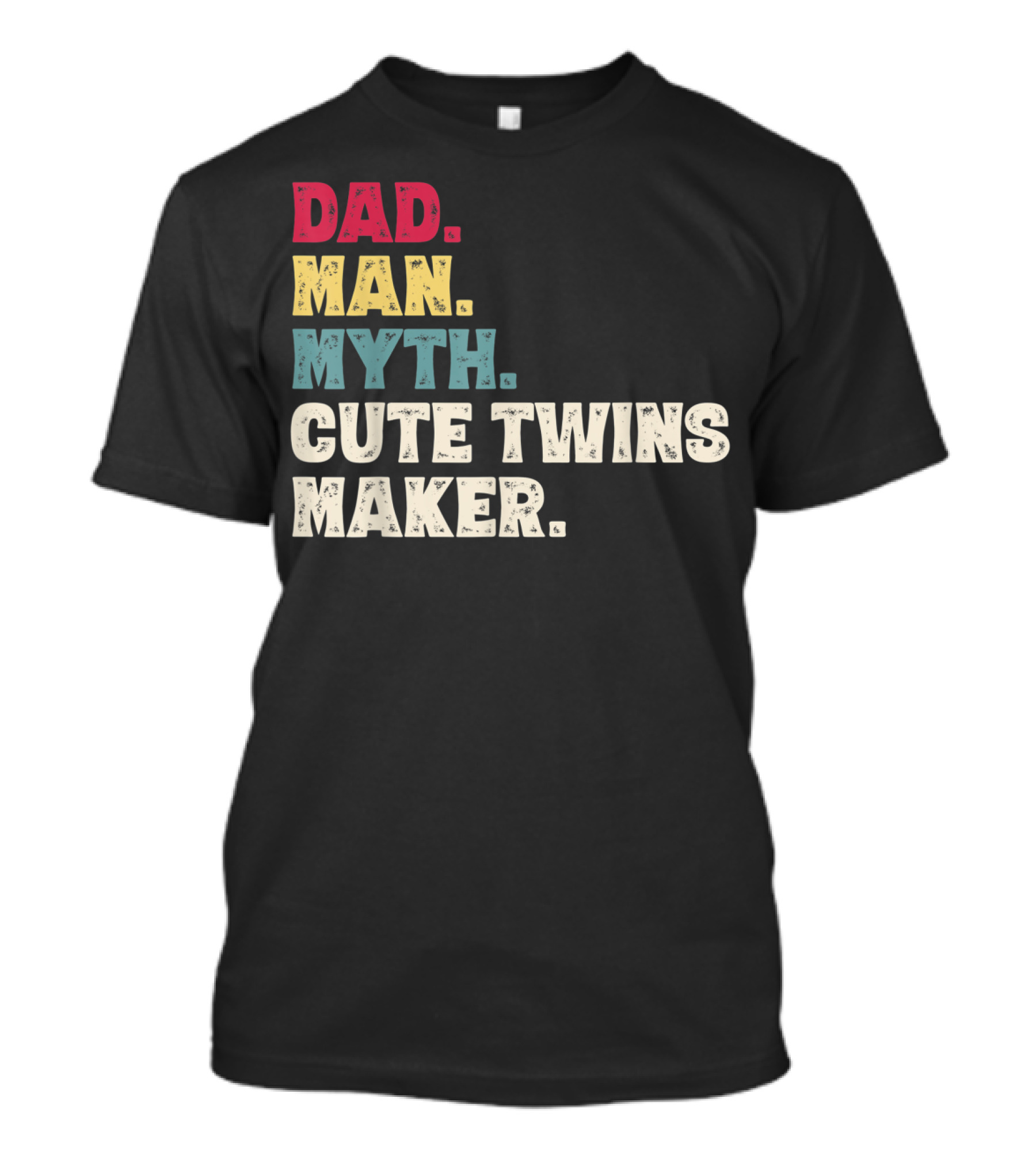Dad Man Myth Cute Twins Maker New Dad Father T-Shirt