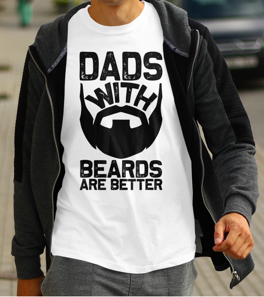 Mens Dads With Beards Are Better T-Shirt