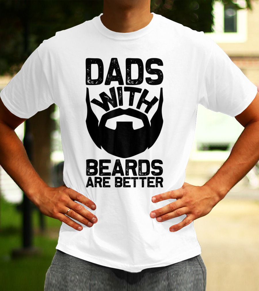Mens Dads With Beards Are Better T-Shirt