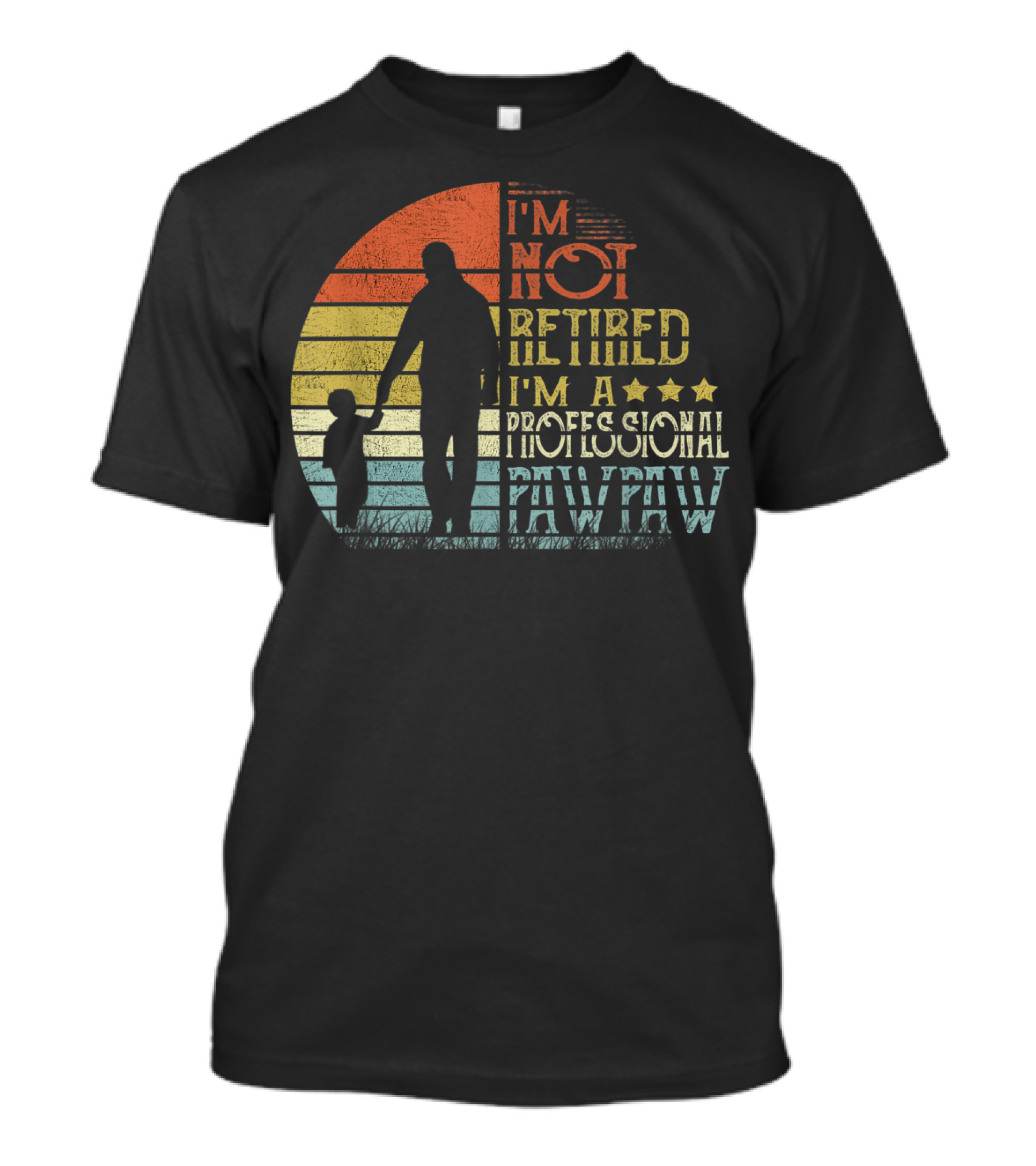 I'm Not Retired I'm A Professional Pawpaw Vintage Silhouette With Child T-Shirt