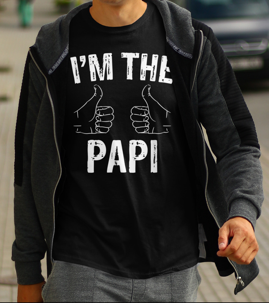I'm The Papi Funny Father's Thumbs Up T-Shirt