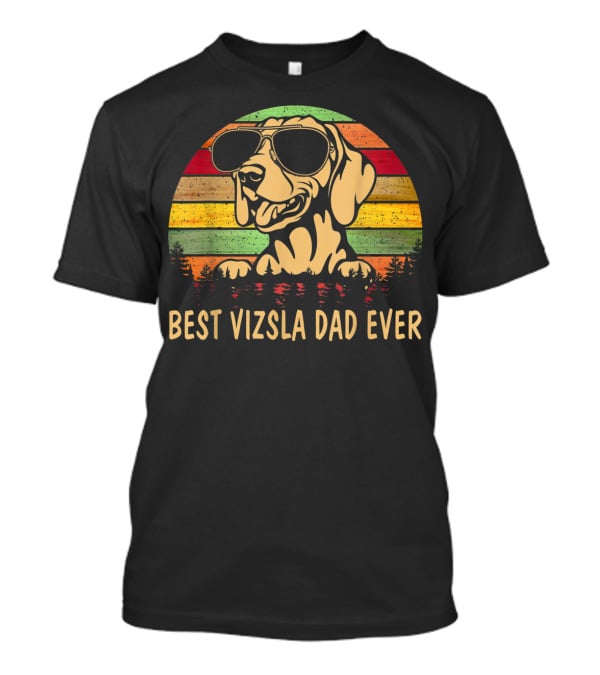 Best Vizsla Dad Ever Men's Father's Day Vizsla Dog T-Shirt