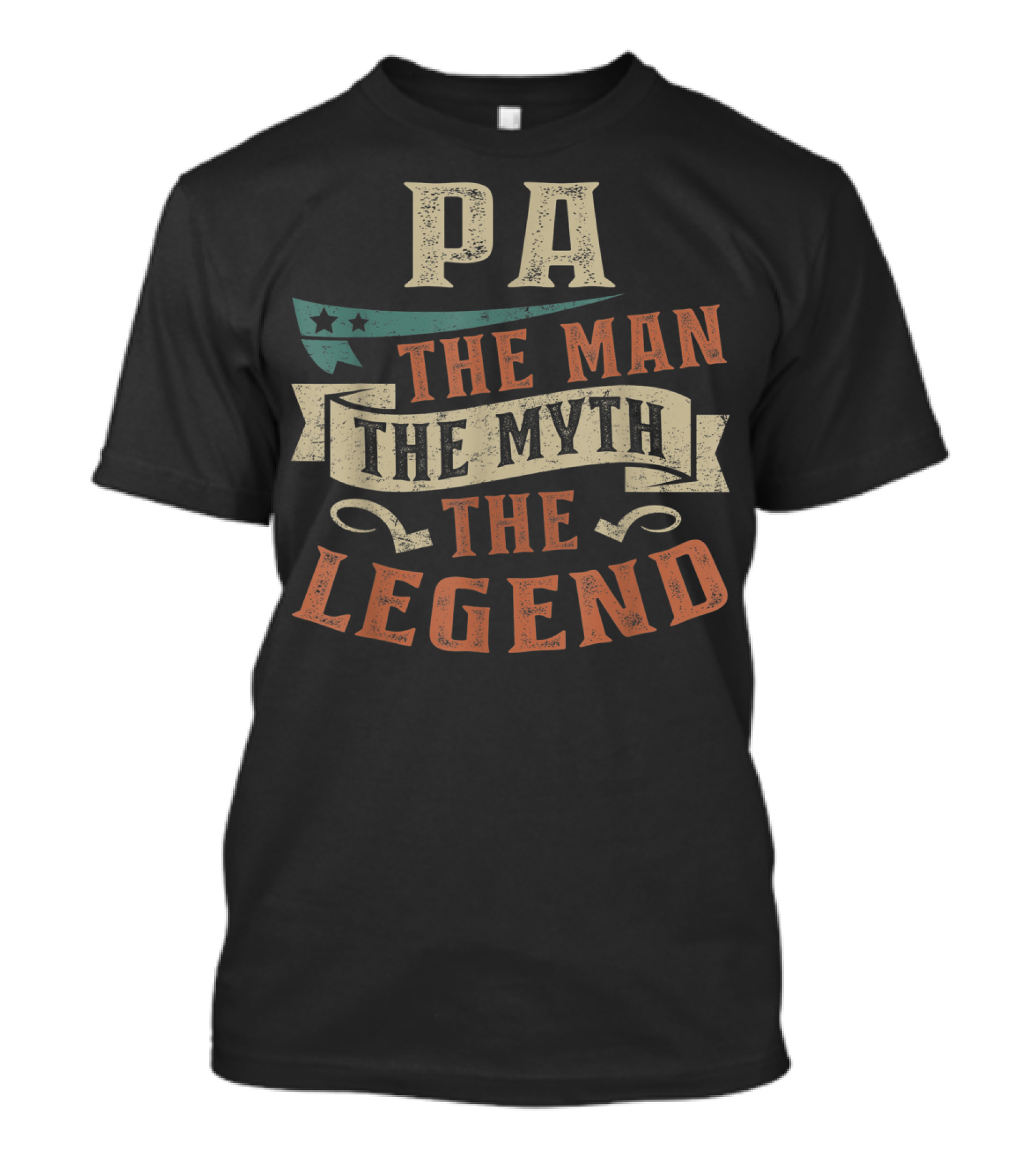 PA The Man The Myth The Legend Father's Day T-Shirt
