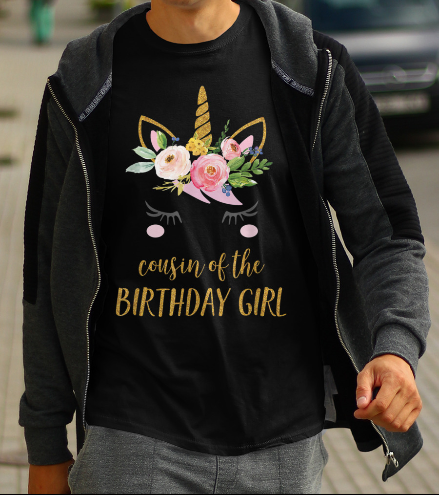 Cousin Of The Birthday Girl Unicorn With Floral Accents T-Shirt