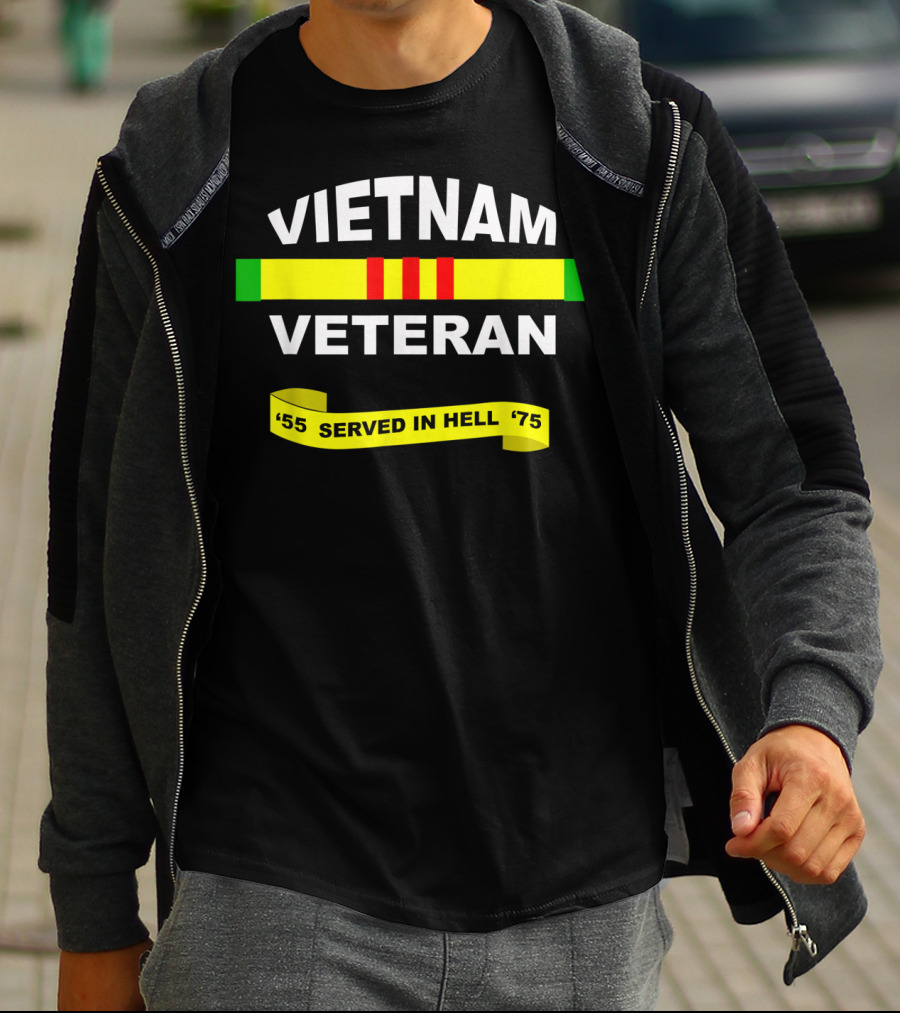 VIETNAM VETERAN SERVED IN HELL '55-'75 T-Shirt