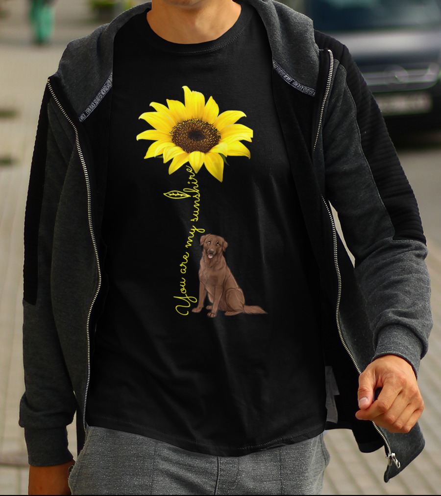 You Are My Sunshine Sunflower With Chocolate Lab T-Shirt