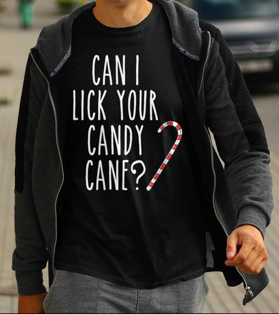 Can I Lick Your Candy Cane? T-Shirt