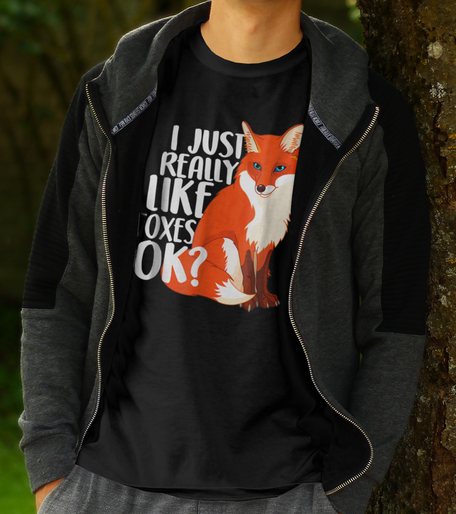 I Just Really Like Foxes OK? Funny Orange Fox T-Shirt