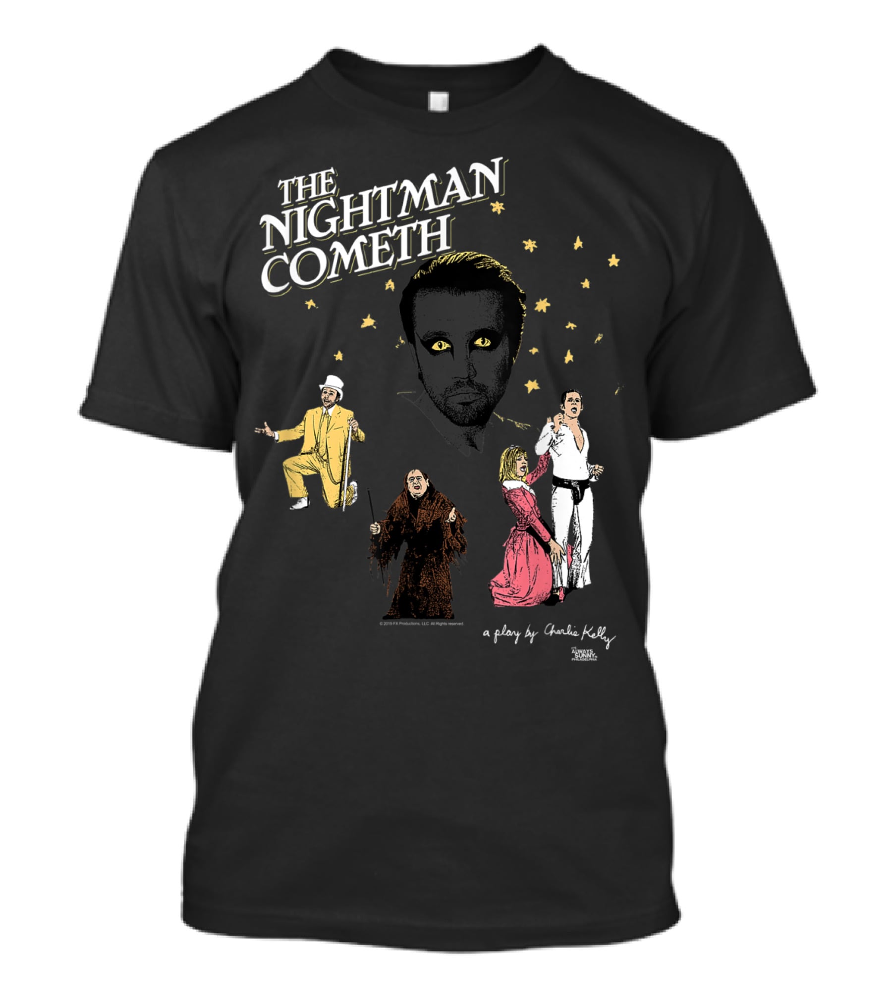 The Nightman Cometh It's Always Sunny In Philadelphia A Play By Charlie Kelly T-Shirt