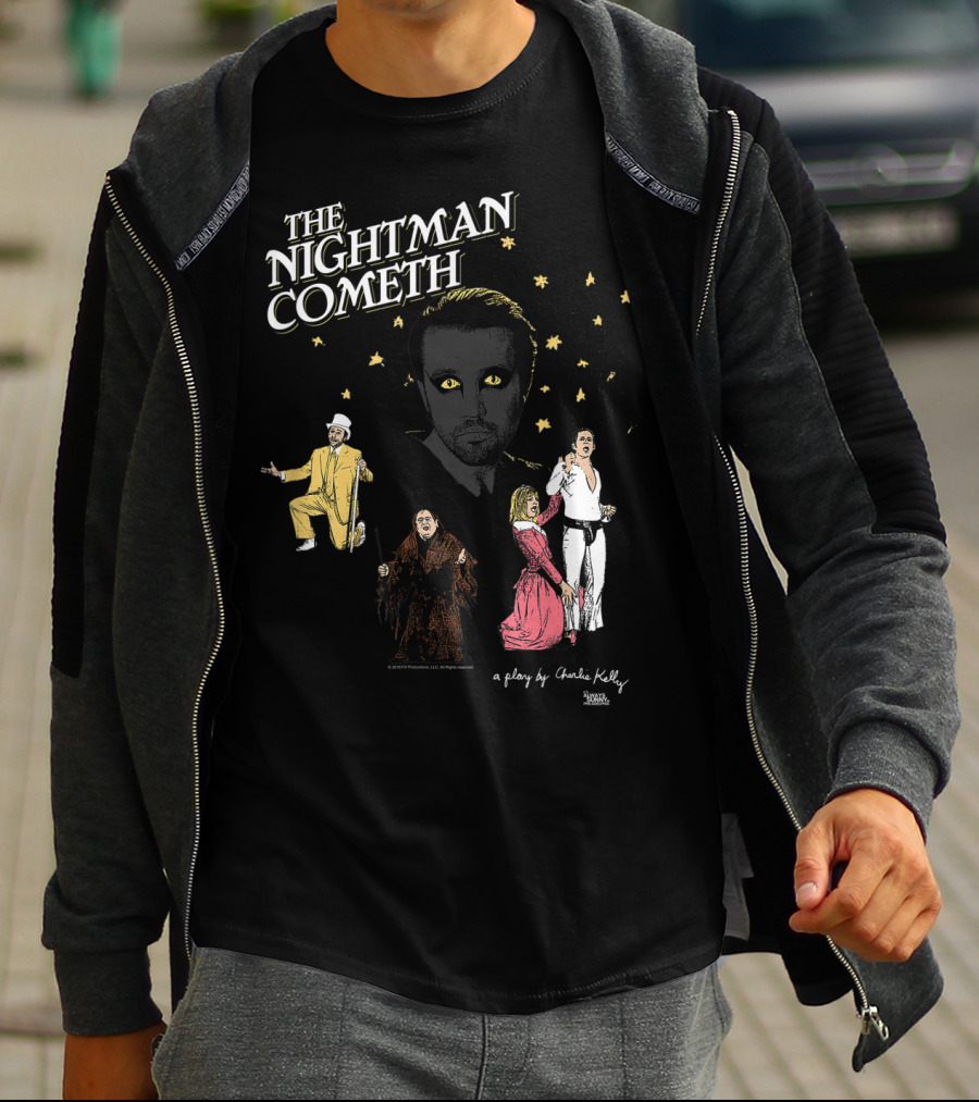 The Nightman Cometh It's Always Sunny In Philadelphia A Play By Charlie Kelly T-Shirt
