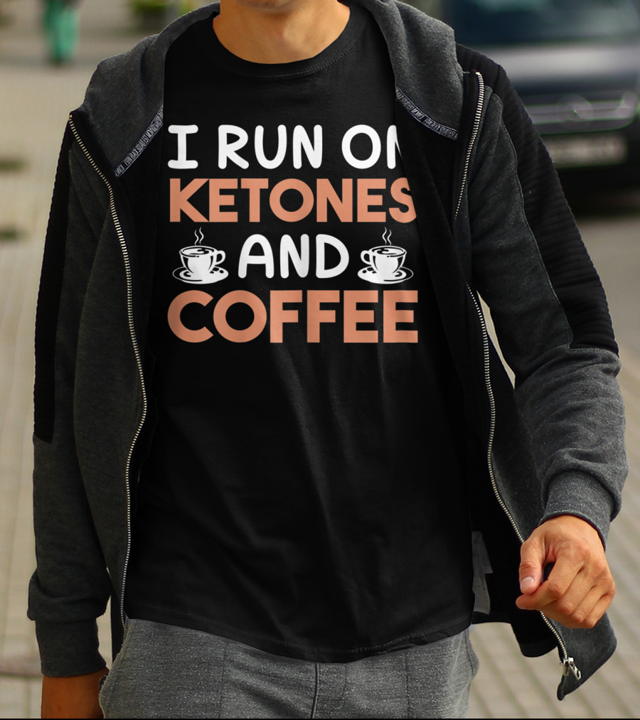 I Run On Ketones And Coffee T-Shirt