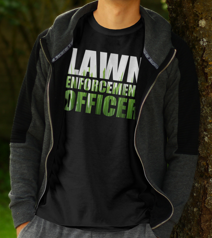 Lawn Enforcement Officer Grass Cutting Mow T-Shirt