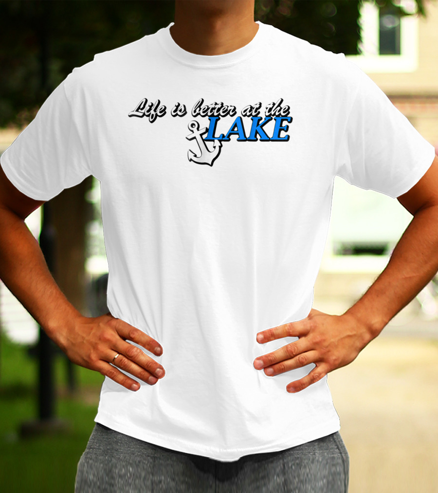 Life Is Better At The Lake Anchor T-Shirt