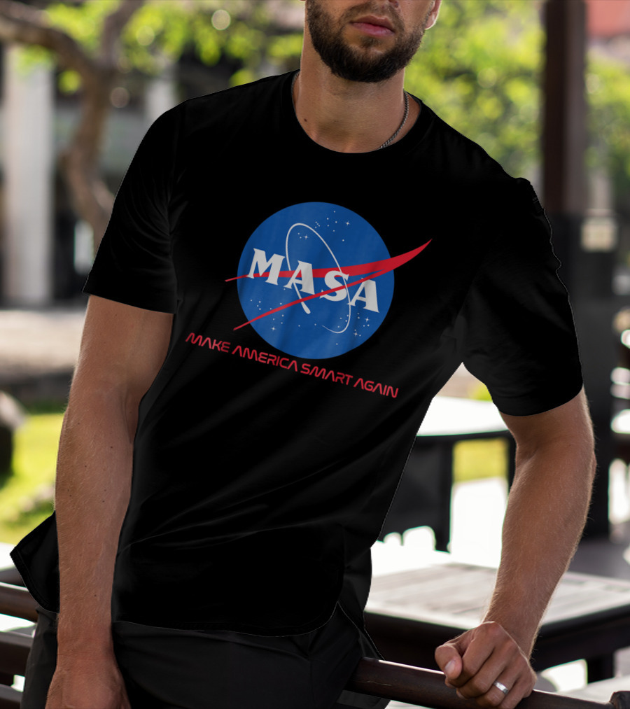 MASA Make America Smart Again NASA T-Shirt