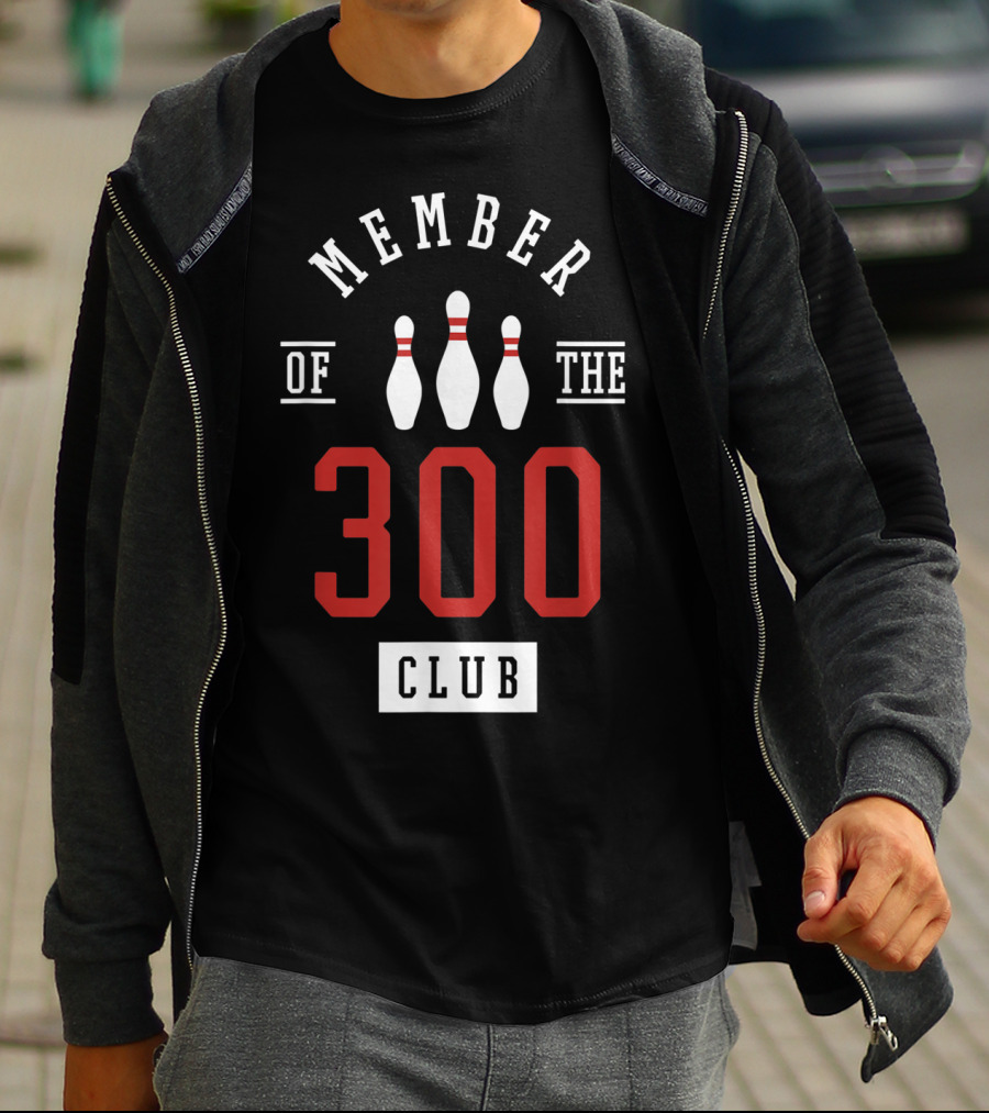 Member Of The 300 Club Bowling Pins Strike T-Shirt