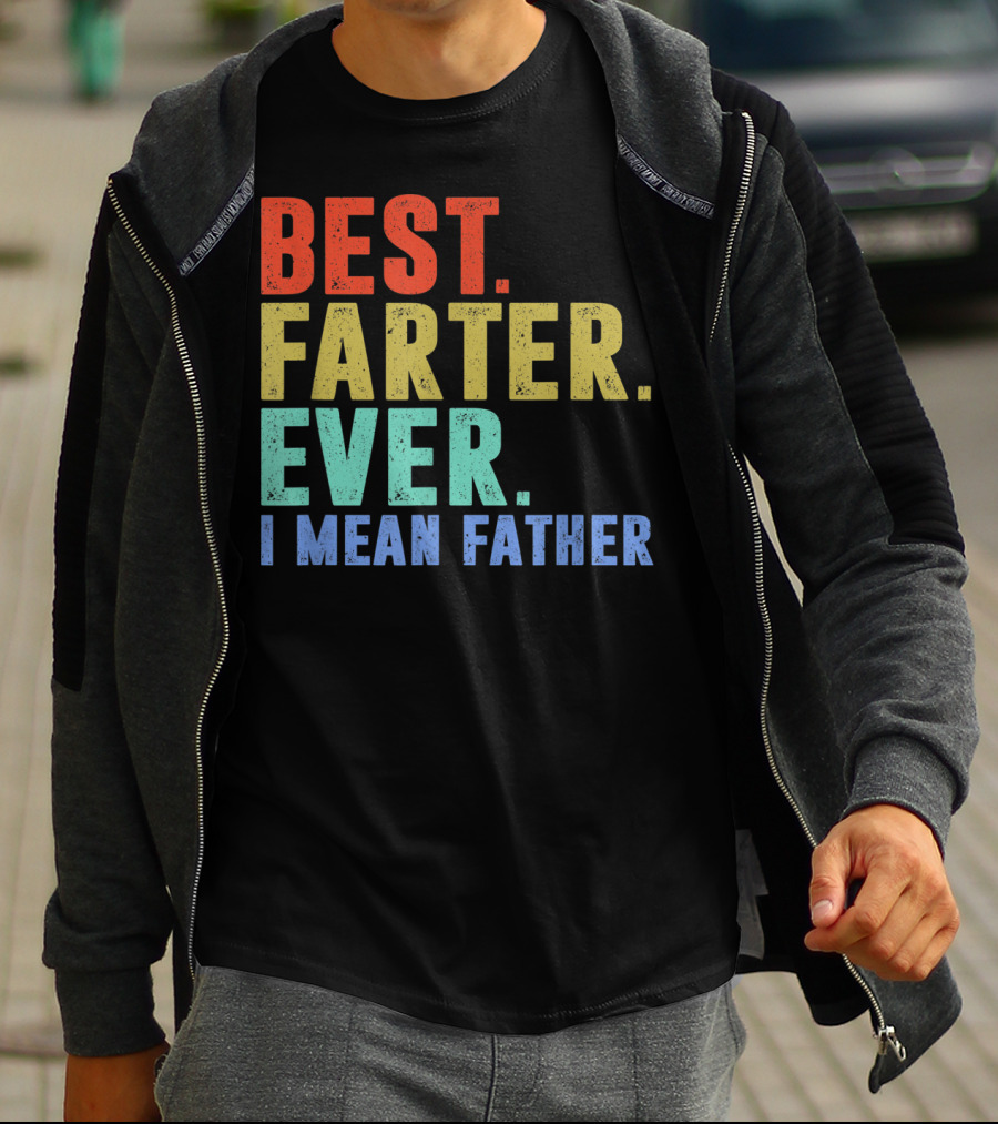 Best Farter I Mean Father Ever Mens T-Shirt