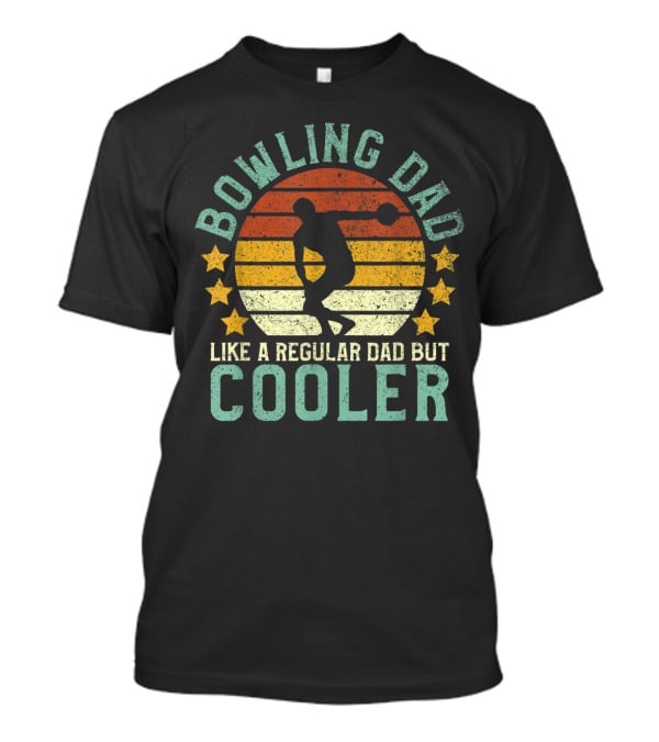 Bowling Dad Like A Regular Dad But Cooler Father's Day Vintage T-Shirt