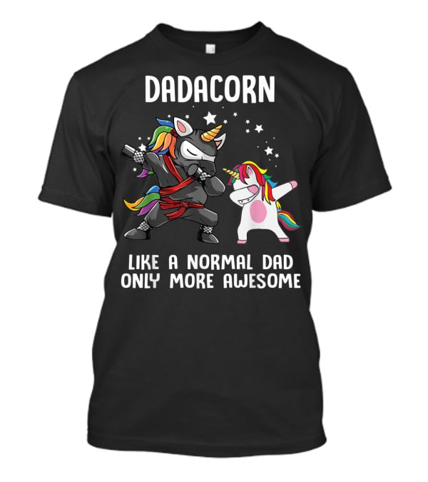 Dadacorn Like A Normal Dad Only More Awesome Ninja Rainbow Unicorn Stars T-Shirt