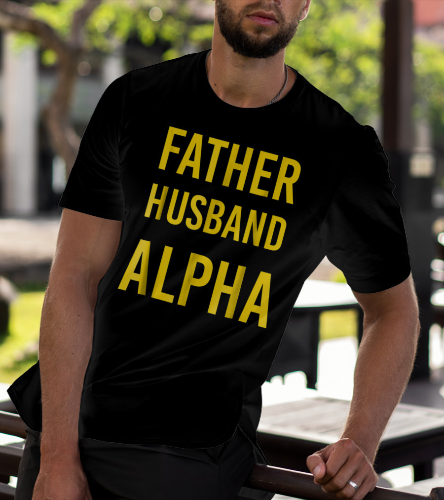 Father Husband Alpha Fraternity Mens T-Shirt