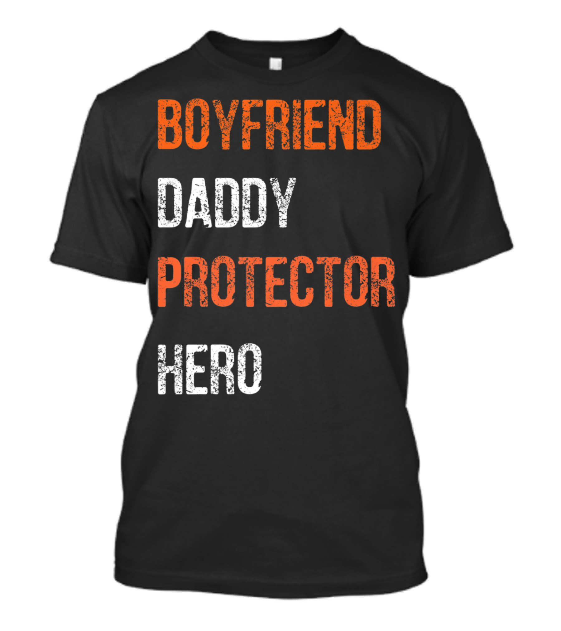 Boyfriend Daddy Protector Hero T-Shirt
