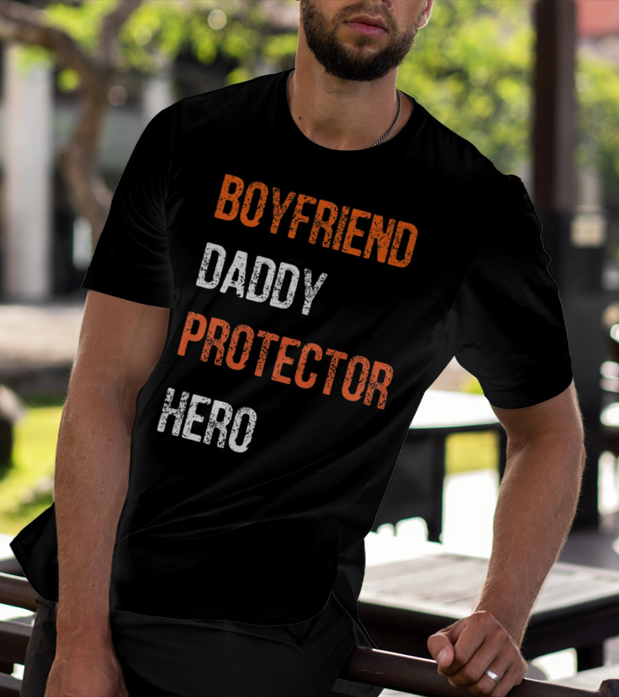 Boyfriend Daddy Protector Hero T-Shirt