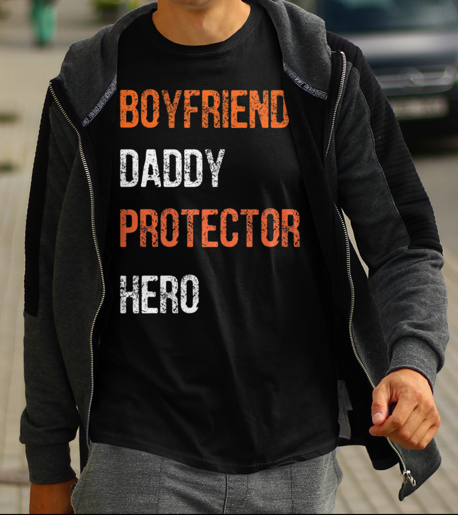 Boyfriend Daddy Protector Hero T-Shirt