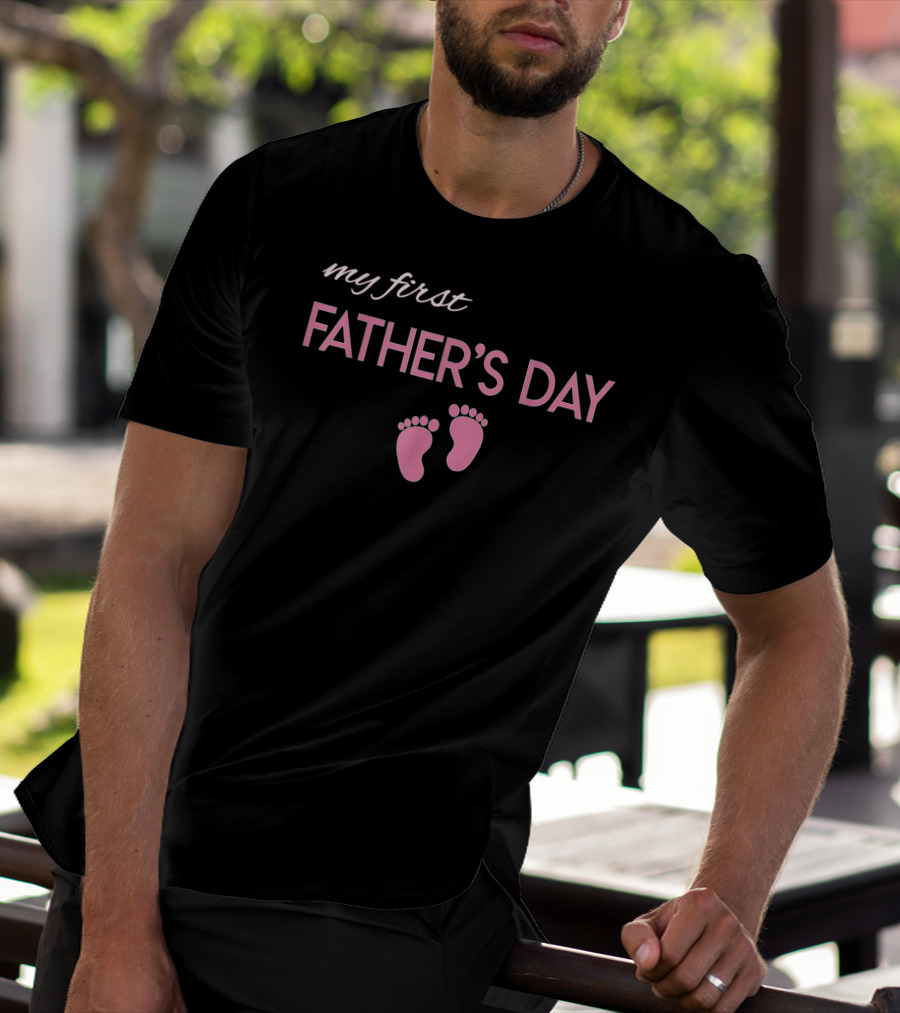 Mens Funny Proud My First Father's Day With Baby Feet New Dad T-Shirt
