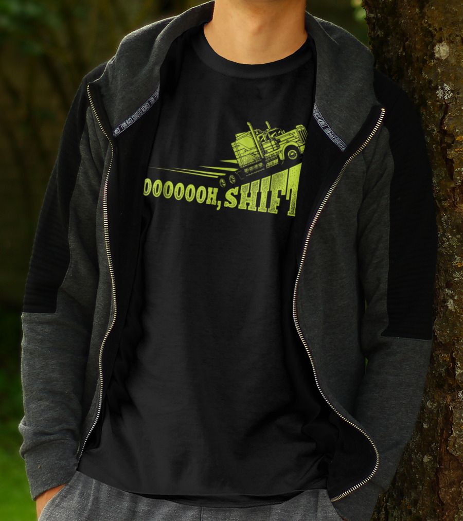 Oooooh, Shift Mens Funny Truck Driver Trucker T-Shirt