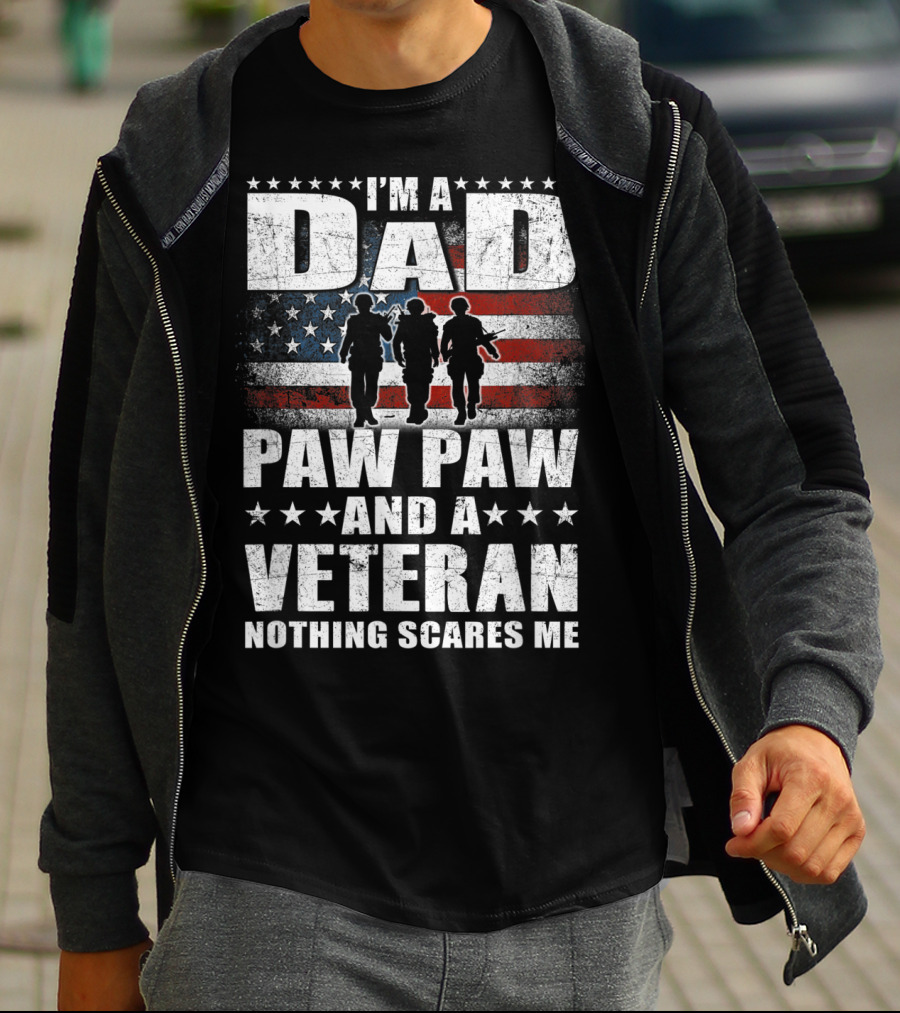 I'm A Dad Paw Paw And A Veteran Nothing Scares Me T-Shirt