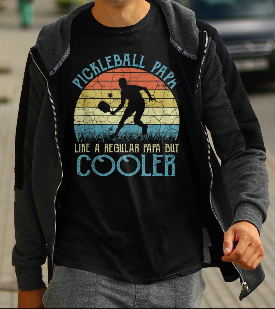 Pickleball Papa Like A Regular Papa But Cooler T-Shirt