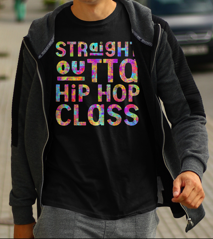Straight Outta Hip Hop Class T-Shirt