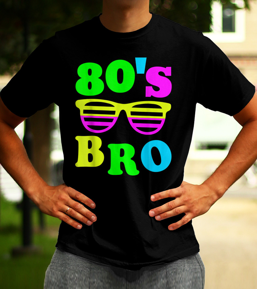 80's Bro Retro Sunglasses Neon 80s 90s Party Vibes T-Shirt