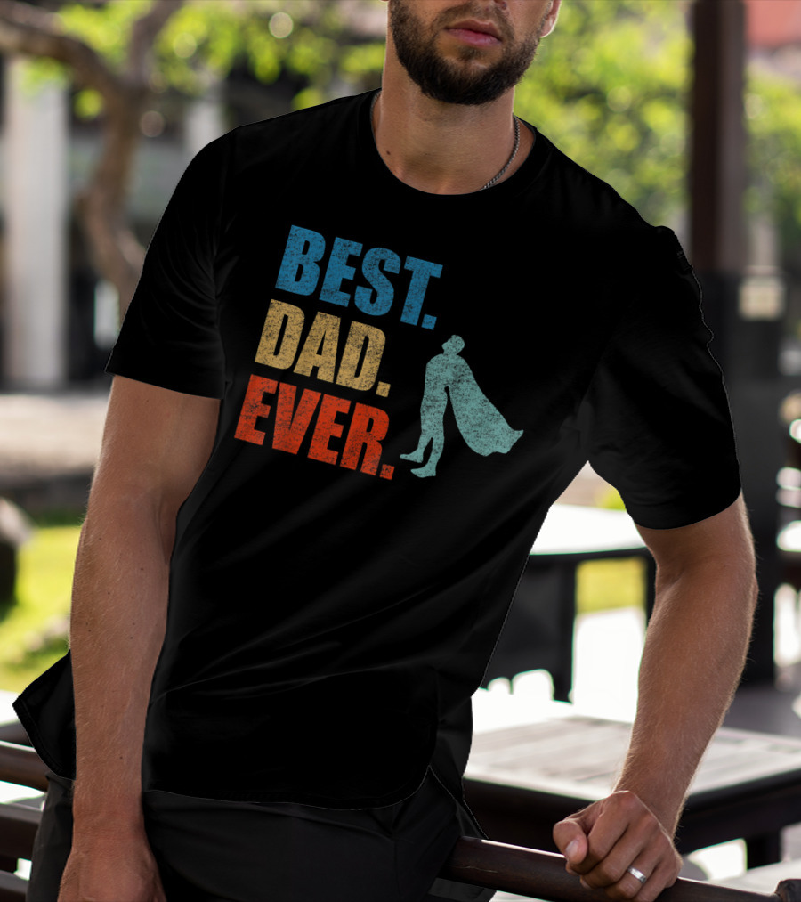 Best Dad Ever Superhero Vintage Father's Fun T-Shirt