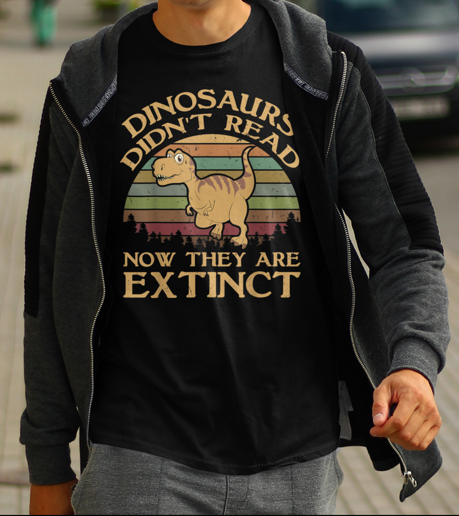 Vintage Dinosaurs Didn't Read Now They Are Extinct Retro Sunset T-Rex T-Shirt