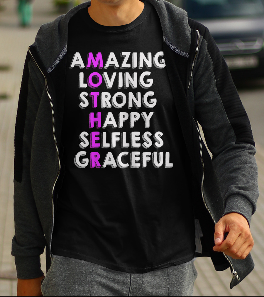 Amazing Loving Strong Happy Selfless Graceful Mother Birthday From Husband Daughter T-Shirt