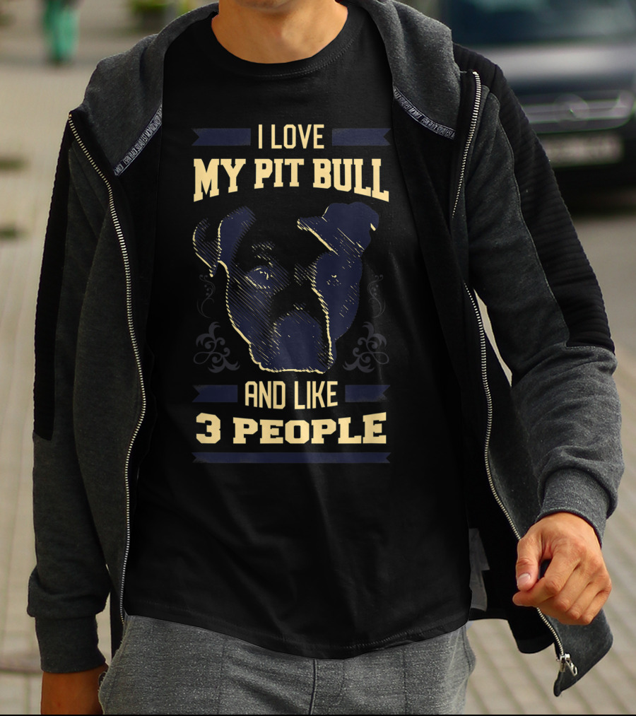 I Love My Pit Bull And Like 3 People T-Shirt