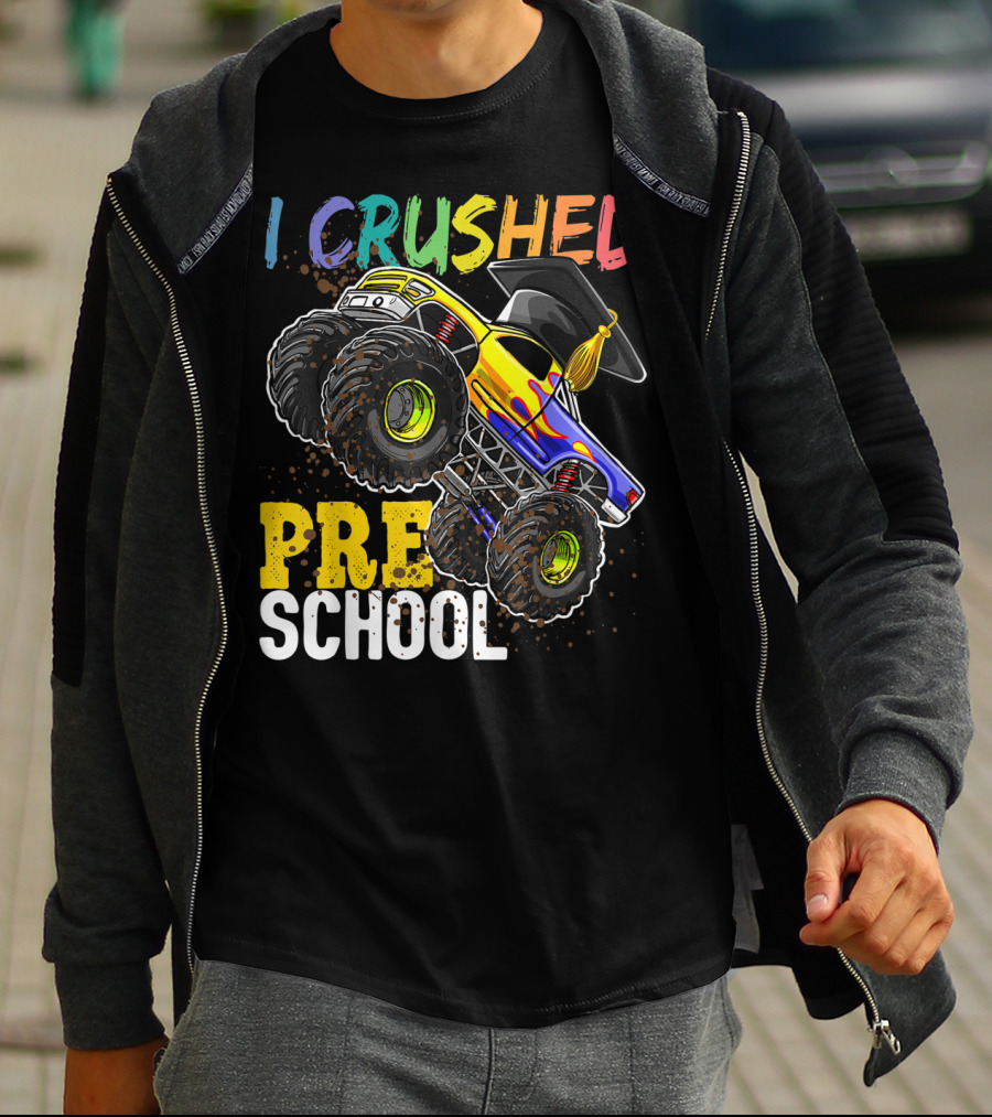 I Crushed Preschool Monster Truck Graduation With Cap T-Shirt