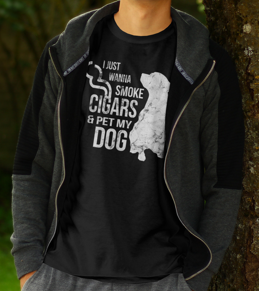 I Just Wanna Smoke Cigars And Pet My Dog T-Shirt
