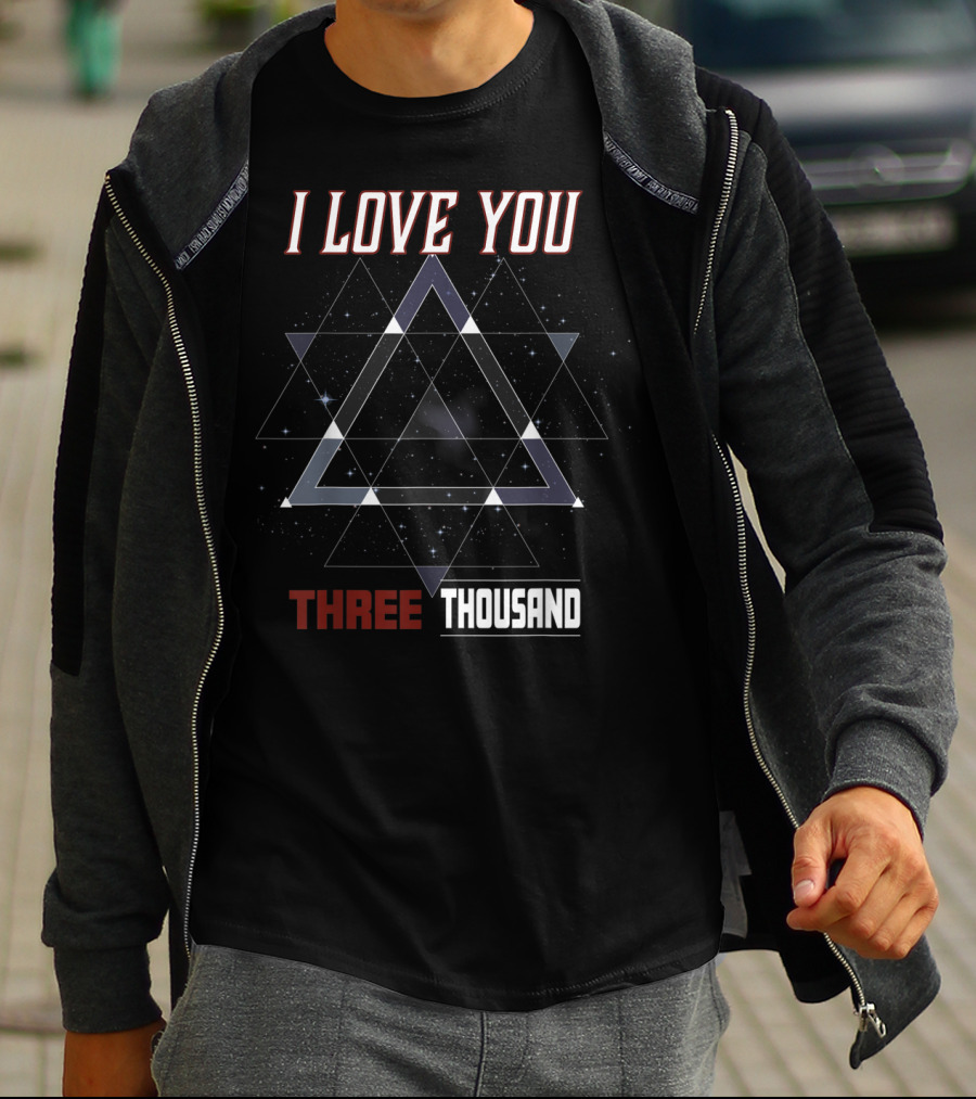 I Love You Three Thousand Galaxy Triangle T-Shirt