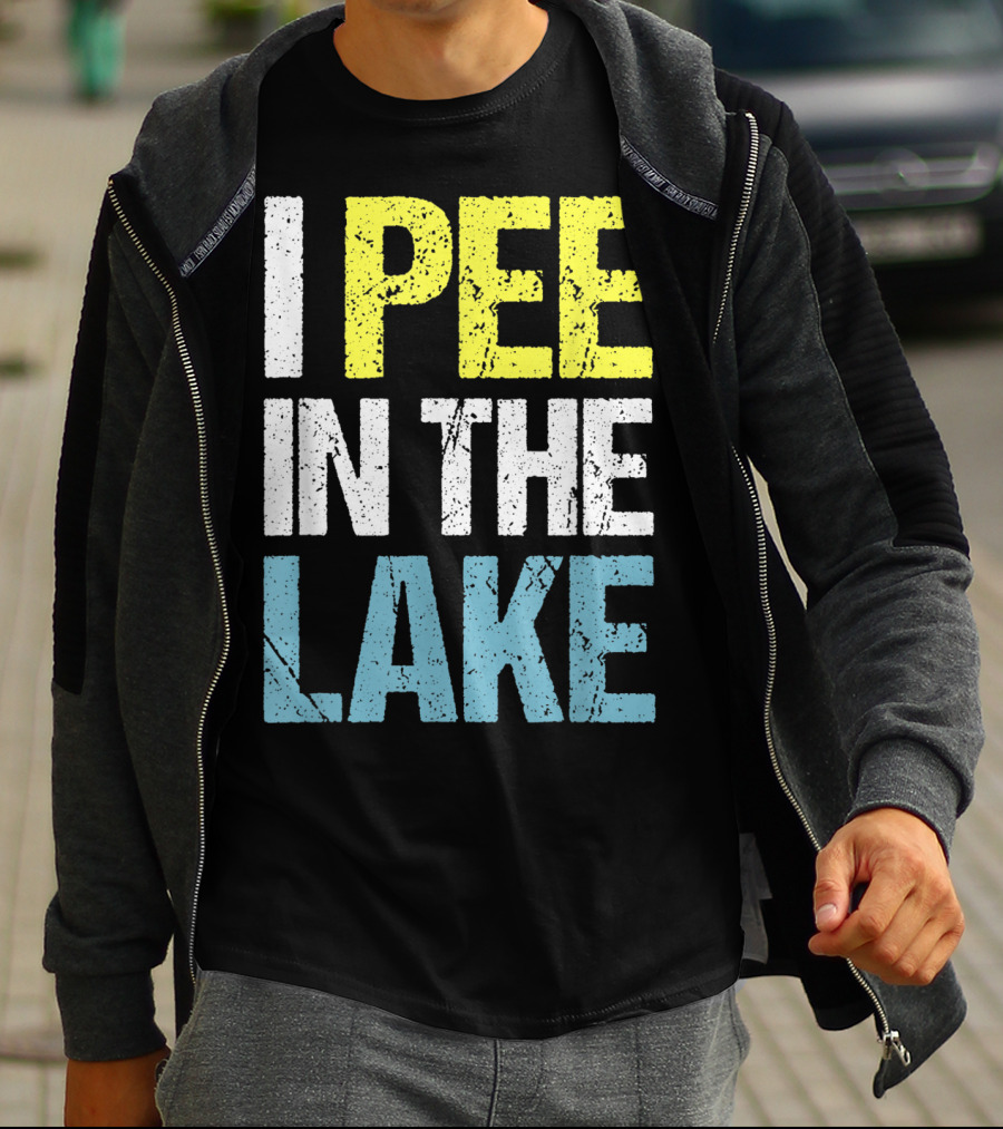 I Pee In The Lake Funny Summer T-Shirt