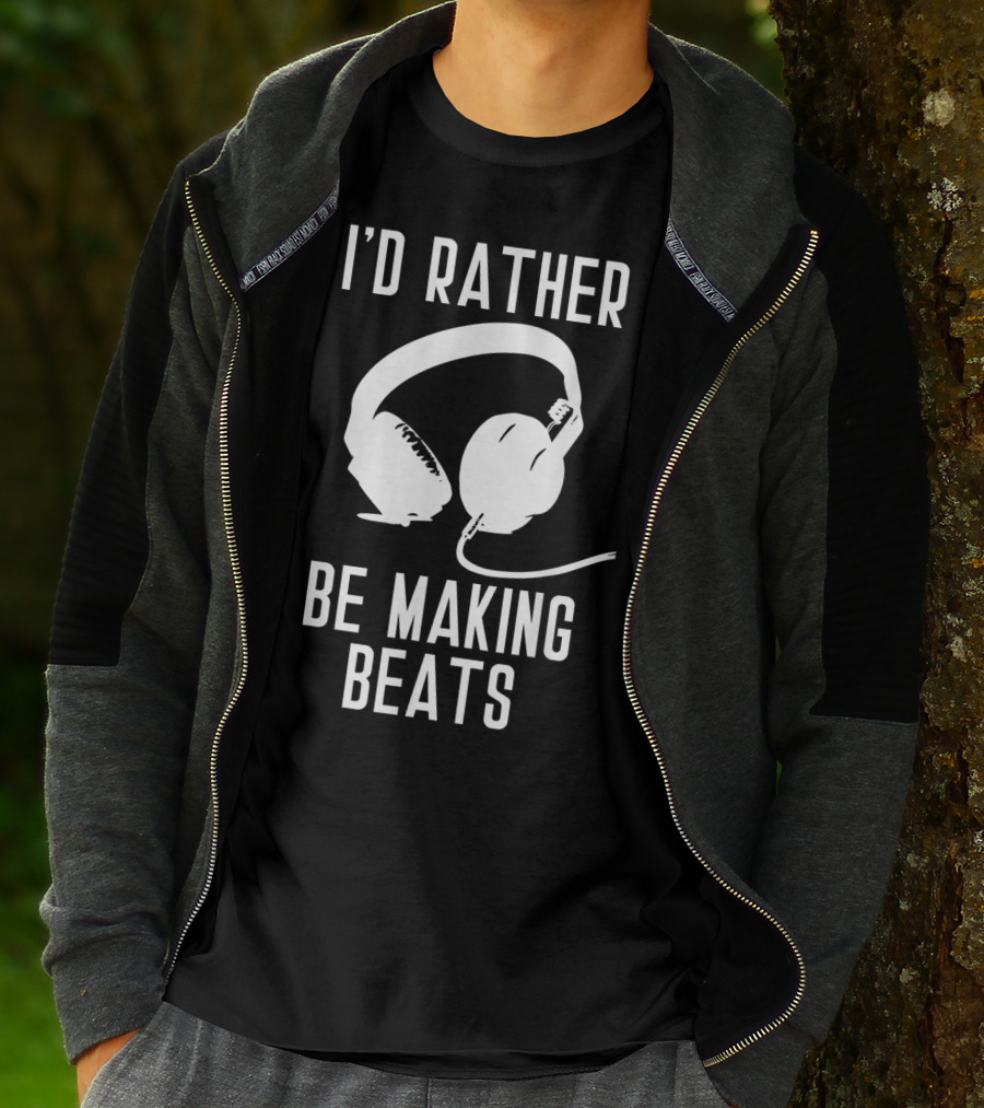 I’d Rather Be Making Beats Music Producer Headphones T-Shirt