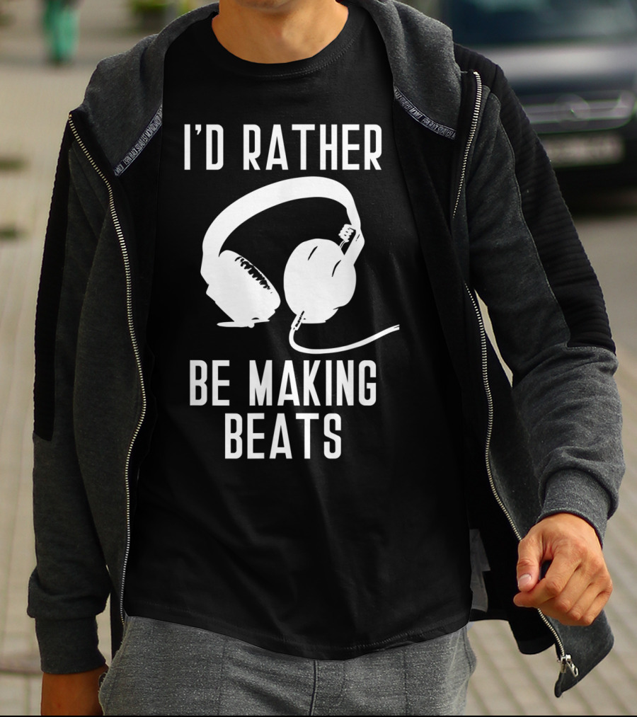 I’d Rather Be Making Beats Music Producer Headphones T-Shirt