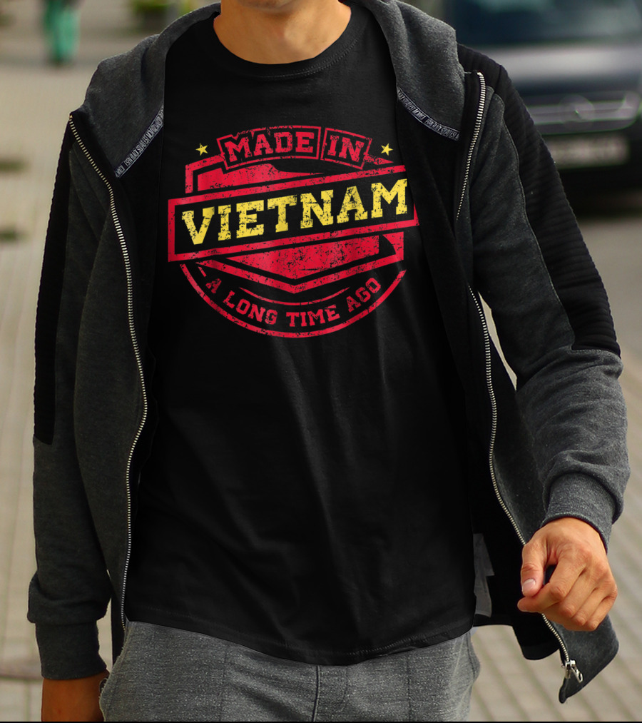 Made In Vietnam A Long Time Ago T-Shirt