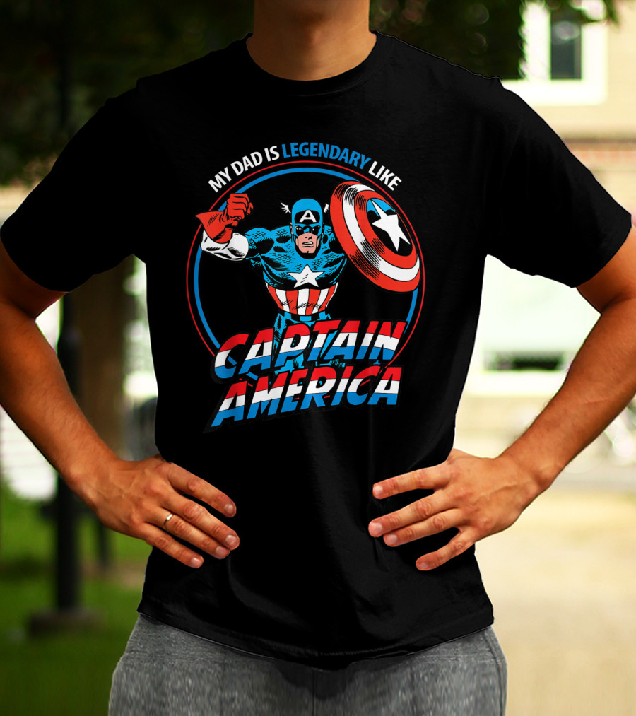 Marvel My Dad Is Legendary Like Captain America Heroic T-Shirt